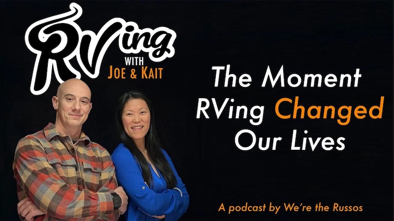 Episode 1 Podcast RVing with Joe and Kait - RVing Changed Our Lives
